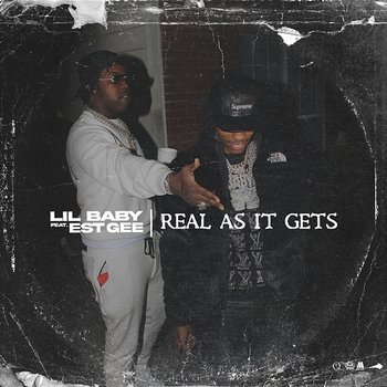 Real As It Gets - Lil Baby feat. EST Gee