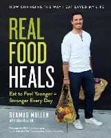 Real Food Heals - Mullen Seamus