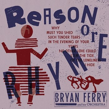 Reason or Rhyme - Bryan Ferry