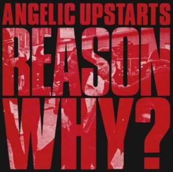 Reason Why?, płyta winylowa - Angelic Upstarts
