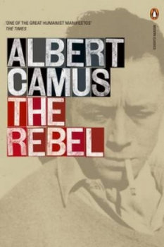 Rebel - Albert Camus
