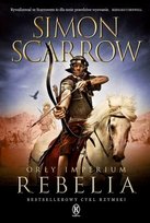 Rebelia. Orły imperium. Tom 7 Scarrow Simon