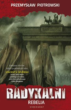 Rebelia. Radykalni. Tom 2 - Piotrowski Przemysław