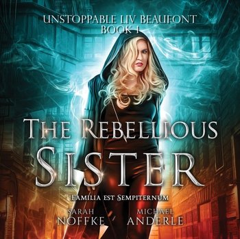 Rebellious Sister - Dara Rosenberg, Sarah Noffke, Anderle Michael