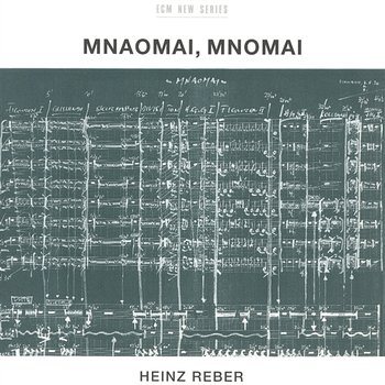 Reber: Mnaomai, Mnomai - Tschin Zhang, Ellen Horn, Thomas Demenga, Terje Rypdal, Jon Christensen