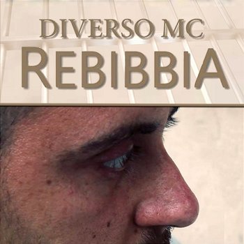 Rebibbia - DIVERSO MC