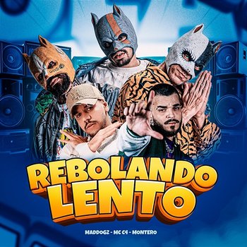 Rebolando Lento - Mad Dogz, MC C4, Montero