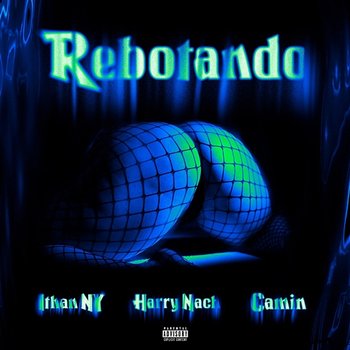 Rebotando - ITHAN NY, Harry Nach & Camin