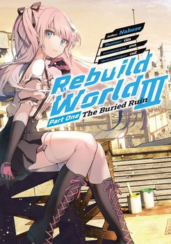 Rebuild World. Volume 3 Part 1 - Nahuse