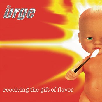 Receiving The Gift Of Flavor - The Urge