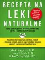 Recepta na leki naturalne Opracowanie zbiorowe