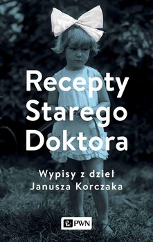 Recepty Starego Doktora - Zgrzywa Agnieszka