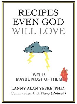 Recipes Even God Will Love - Yeske Lanny Alan