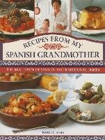 Recipes from My Spanish Grandmother Aris Pepita