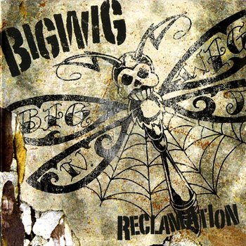 Reclamation - Bigwig