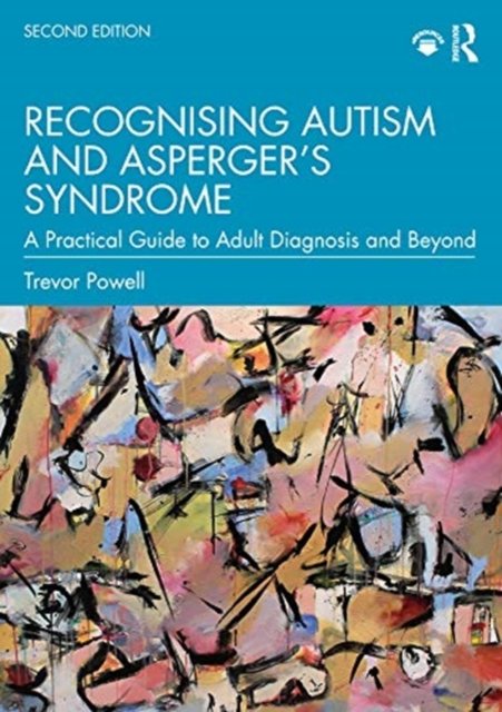 Recognising Autism And Aspergers Syndrome A Practical Guide To Adult Diagnosis And Beyond 7620