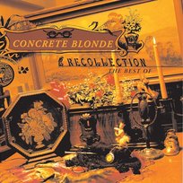 Recollection: the Best of Concrete Blonde