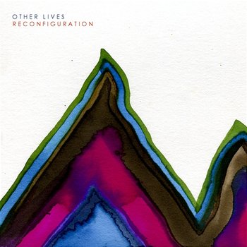 Reconfiguration - Other Lives