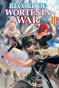 Record of Wortenia War. Volume 2 - Ryota Hori