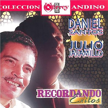 Recordando Exitos - Daniel Santos, Julio Jaramillo
