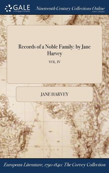 Records of a Noble Family - Harvey Jane