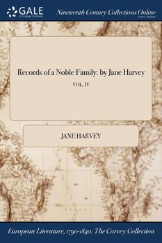 Records of a Noble Family - Harvey Jane