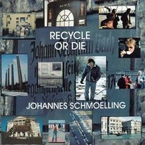 Recycle or Die Schmoelling Johannes