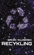 Recykling&nbsp;-&nbsp;Włosiński Jacek