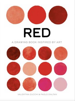 Red. A Drawing Book Inspired by Art - Valentina Zucchi, Paolo D'Altan