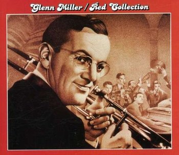 Red Collection: Glenn Miller - Miller Glenn