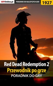 Red Dead Redemption 2. Przewodnik po grze. Poradnik do gry - Hałas Jacek Stranger, Misztal Grzegorz Alban3k