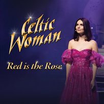 Red is the Rose Celtic Woman