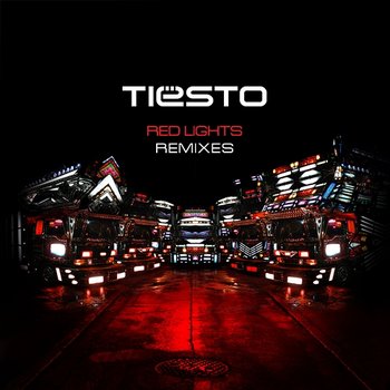 Red Lights - Tiësto