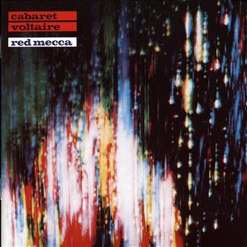 Red Mecca - Cabaret Voltaire