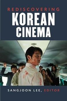 Rediscovering Korean Cinema - Sangjoon Lee