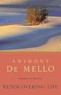 Rediscovering Life: Awaken to Reality - Mello Anthony