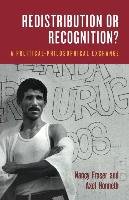 Redistribution or Recognition? - Fraser Nancy