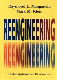 Reengineering - Manganelli Raymond L., Klein Mark M.