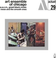 Reese and the Smooth Ones Art Ensemble Of Chicago