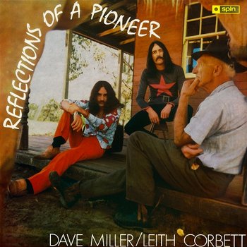 Reflections of A Pioneer - Dave Miller, Leith Corbett