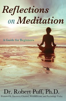 Reflections on Meditation - Puff Ph.D. Dr. Robert