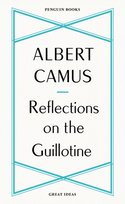 Reflections on the Guillotine Albert Camus