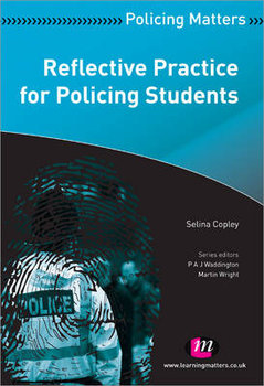 Reflective Practice for Policing Students - Copley Selina