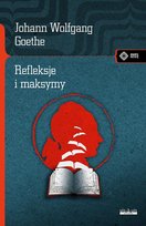 Refleksje i maksymy Goethe Johann Wolfgang