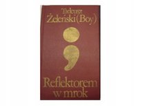 Reflektorem w mrok Boy-Żeleński Tadeusz