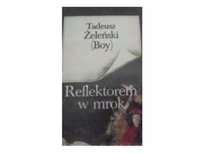 Reflektorem w mrok Boy-Żeleński Tadeusz