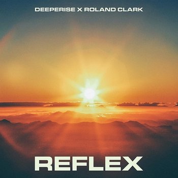 Reflex - Deeperise, Roland Clark