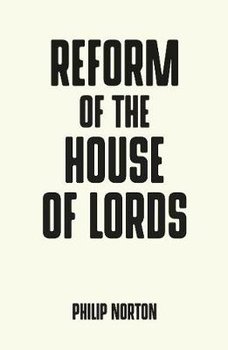 Reform of the House of Lords - Philip Norton