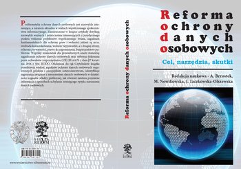 Reforma ochrony danych osobowych. Cel, narzędzia, skutki - Opracowanie zbiorowe