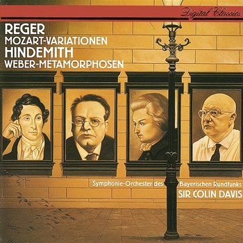 Reger: Variations & Fugue On A Theme By Mozart / Hindemith: Symphonic Metamorphoses On Themes By Carl Maria von Weber - Sir Colin Davis, Symphonieorchester des Bayerischen Rundfunks